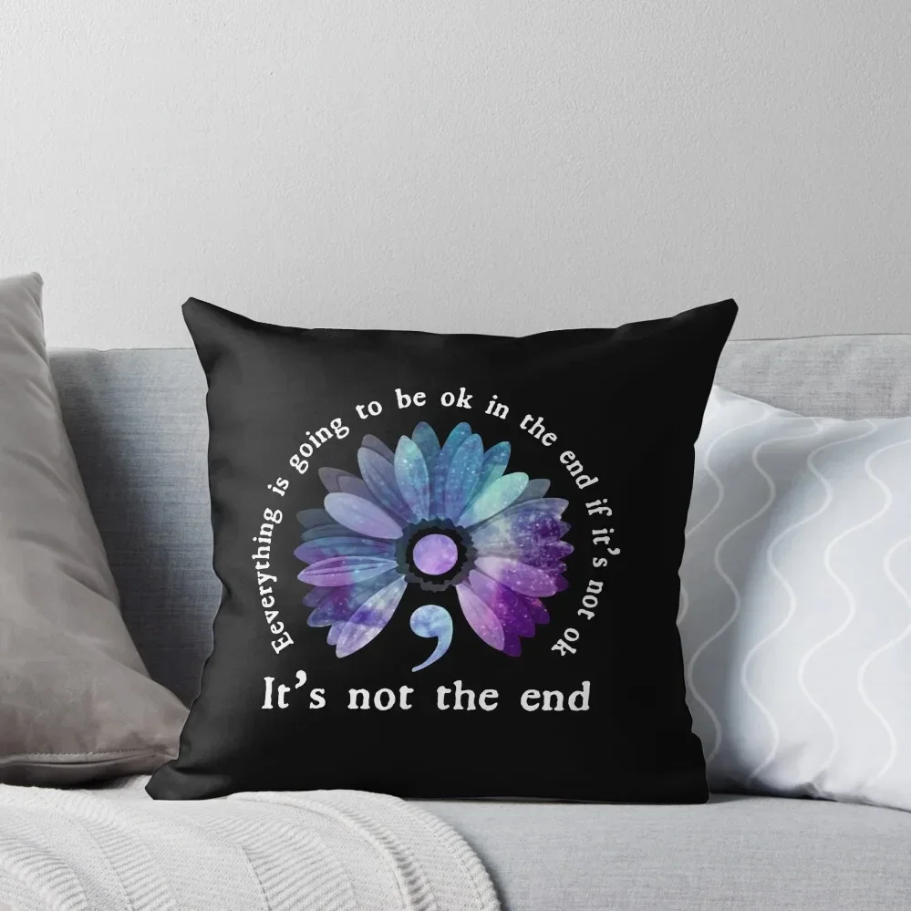 

Everything is going to be ok in the end if it's not ok it's not the end Throw Pillow Sofa Covers For Living Room pillow