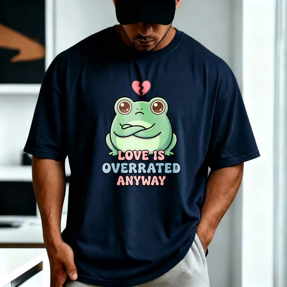 Love Is Overrated Anyway Funny Frog Cartoon Graphic Printed Tshirt Cute Sad Frog Meme Couple T-shirts Casual Fashion Tees