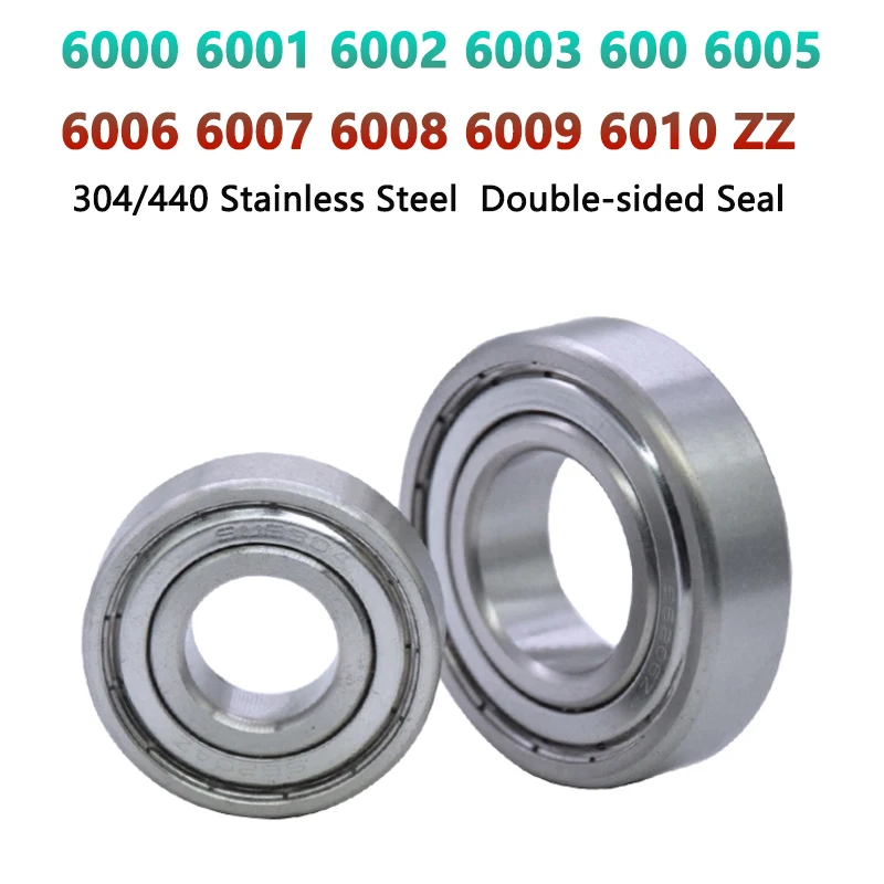 1pc Deep Groove Ball Bearings 6000 6001 6002 6003 6004 6005 6006 6007 6008 6009 6010 ZZ Metal Seal 304 440 Stainless Steel