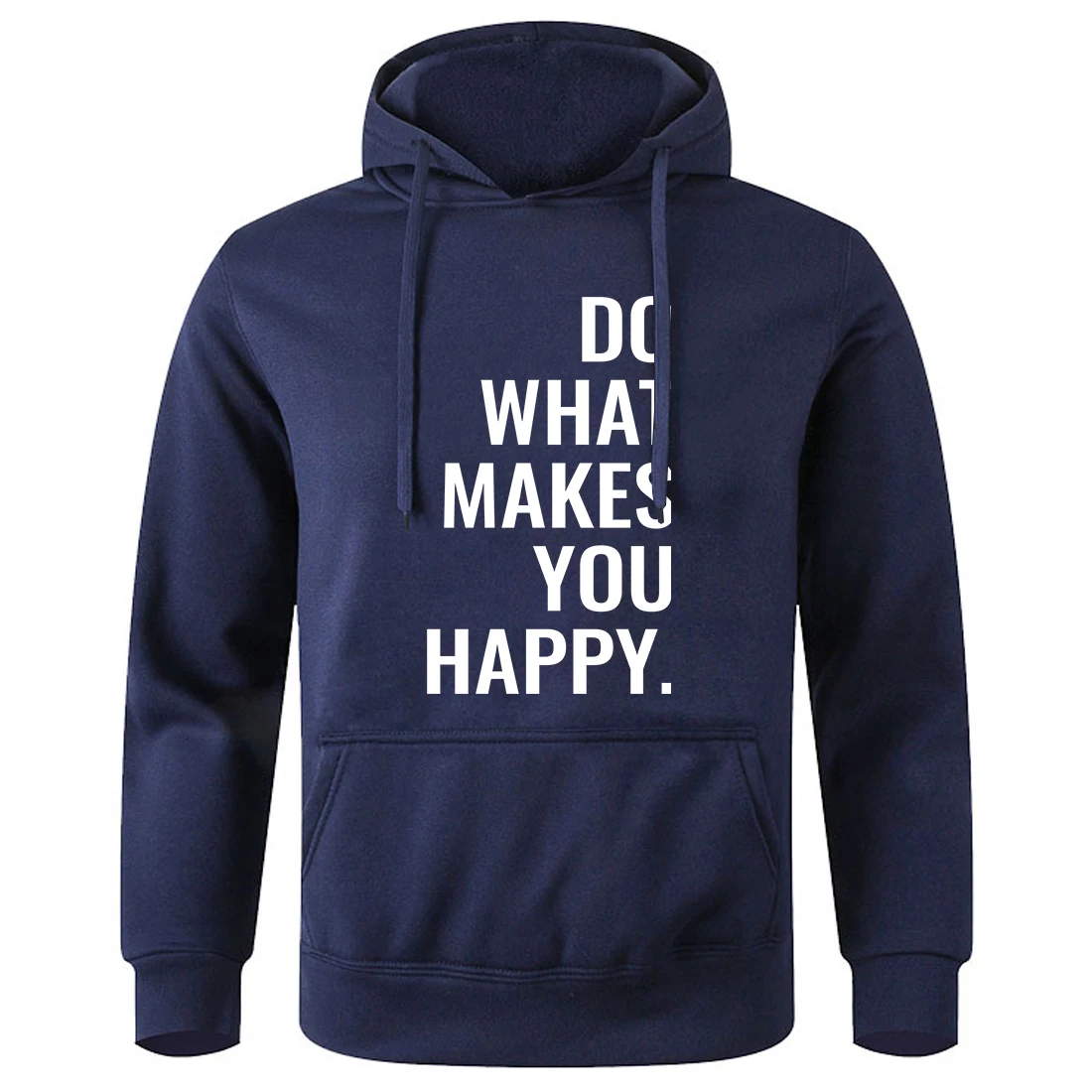 Do What Makes You Happy Male Pullovers O-Neck All Match Autumn Hoodies Creative Fashion Hooded Street Harajuku Men Sportswear