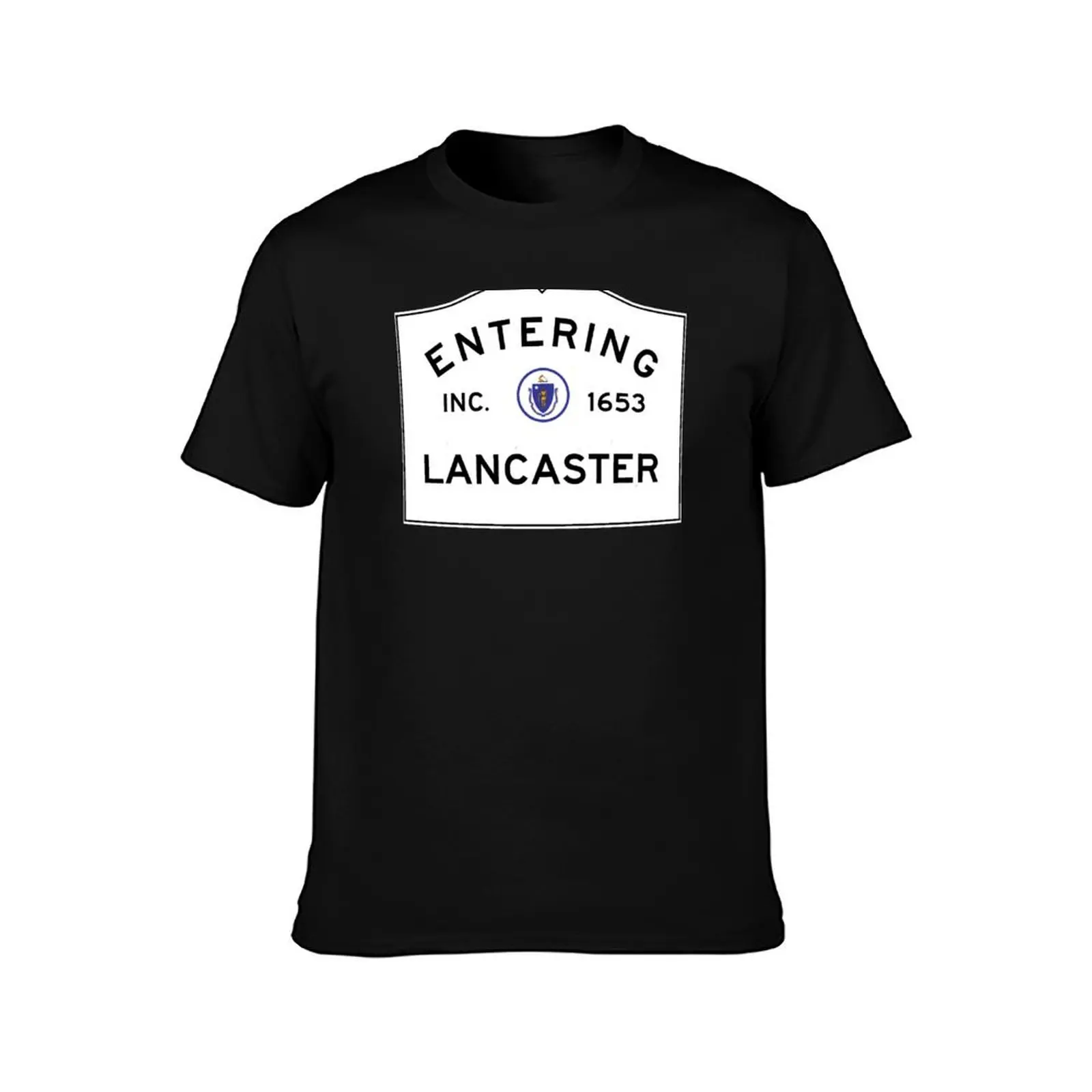 Entering Lancaster Massachusetts - Commonwealth of Massachusetts Road Sign T-Shirt fashion shirts cute tops men t shirts