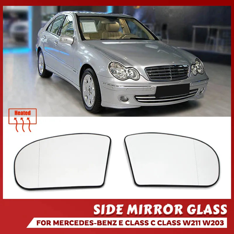 Left Right Door Side Heated Wing Mirror Glass Rearview Rearview Plate for Mercedes-Benz E-class C-class C E Class W211 W203