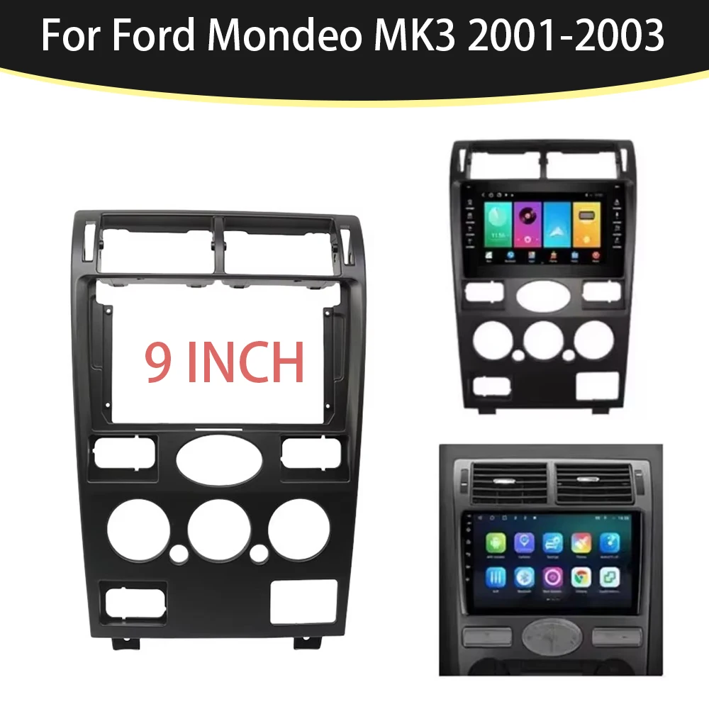 

9 Inch Car Frame Fascia Adapter For Ford Mondeo MK3 2001-2003 Android Radio Audio Dash Fitting Panel Kit