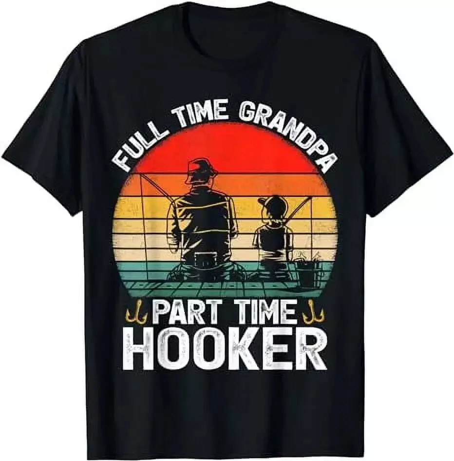 

Full Time Grandpa Part Time Hooker Retro Fathers Day Fishing T-Shirt S-5XL