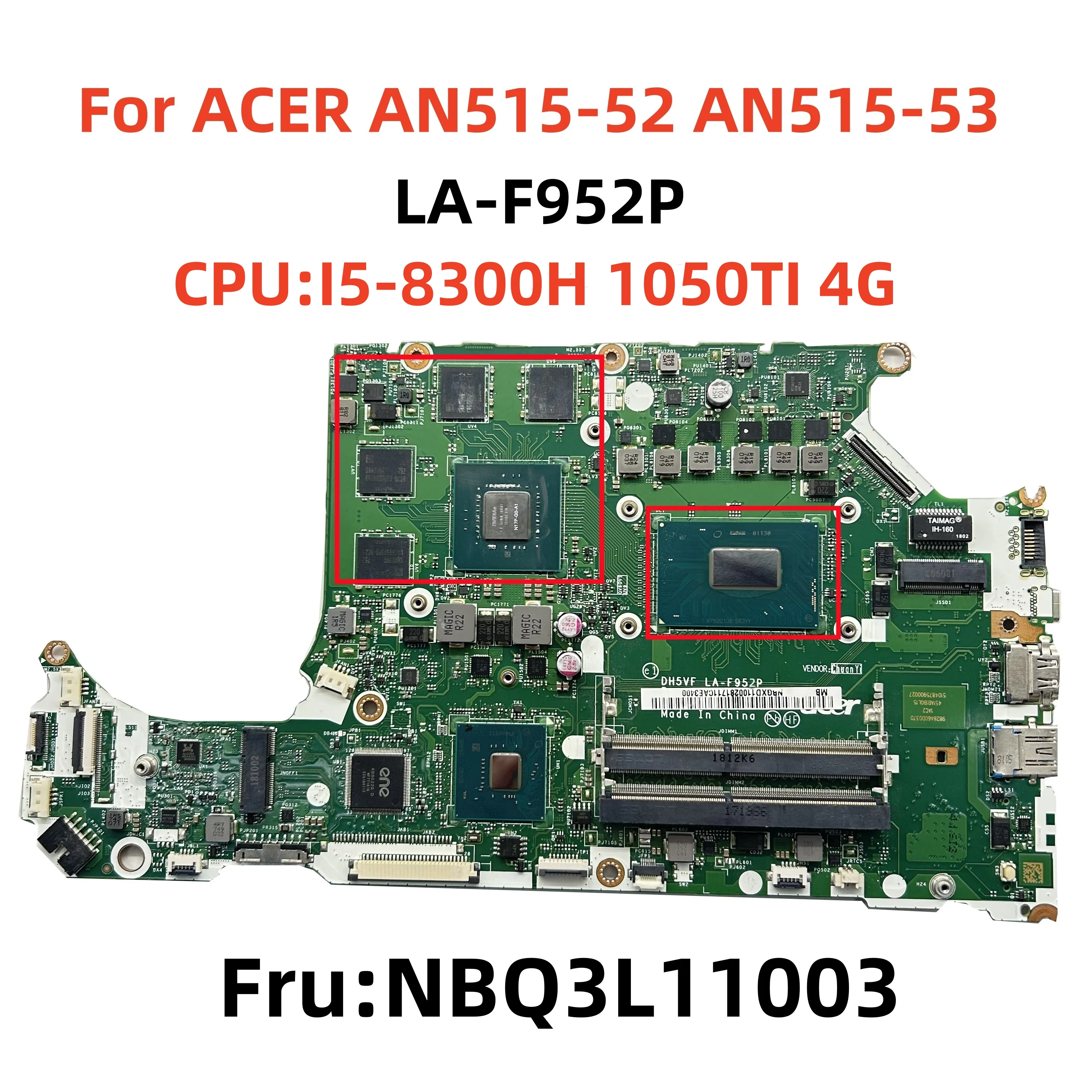 LA-F952P для ноутбука ACER AN515-52 AN515-53 FRU: NBQ3L11003 с процессором I5-8300H RAM 1050TI 4G, полная тестовая работа LA-F952P для ноутбука ACER AN515-52 AN515-53 FRU: NBQ3L11003 с процессором I5-8300H RAM 1050TI 4G, полная тестовая работа