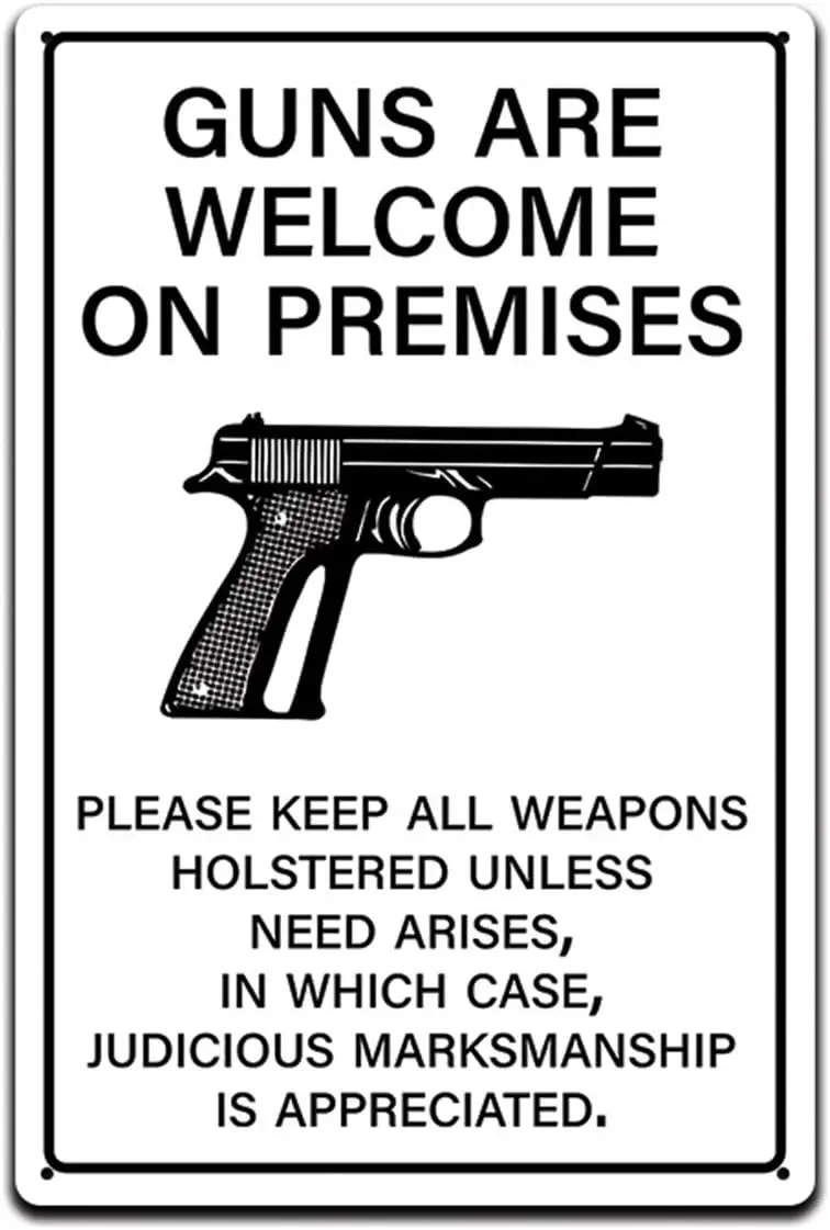 Tin Signs for Gun Owner Décor- Metal Sign 12 x 8 in. Guns are Welcome on Premises Please keep all Weapons Holstered