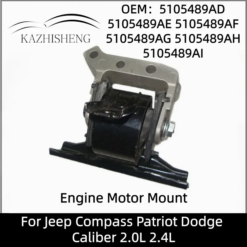 

Engine Motor Mount 5105489AD 5105489AE 5105489AF 5105489AG 5105489AH 5105489AI For Jeep Compass Patriot Dodge Caliber 2.0L 2.4L