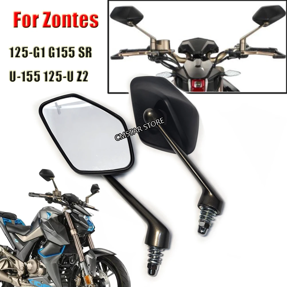 Motorcycle Rearview Mirrors Side View Mirror For Zontes 125-G1 G155 SR U-155 125-U  Z2 155-Z2 G1-155 G1-125X KD150-U/U1/G1/Z2