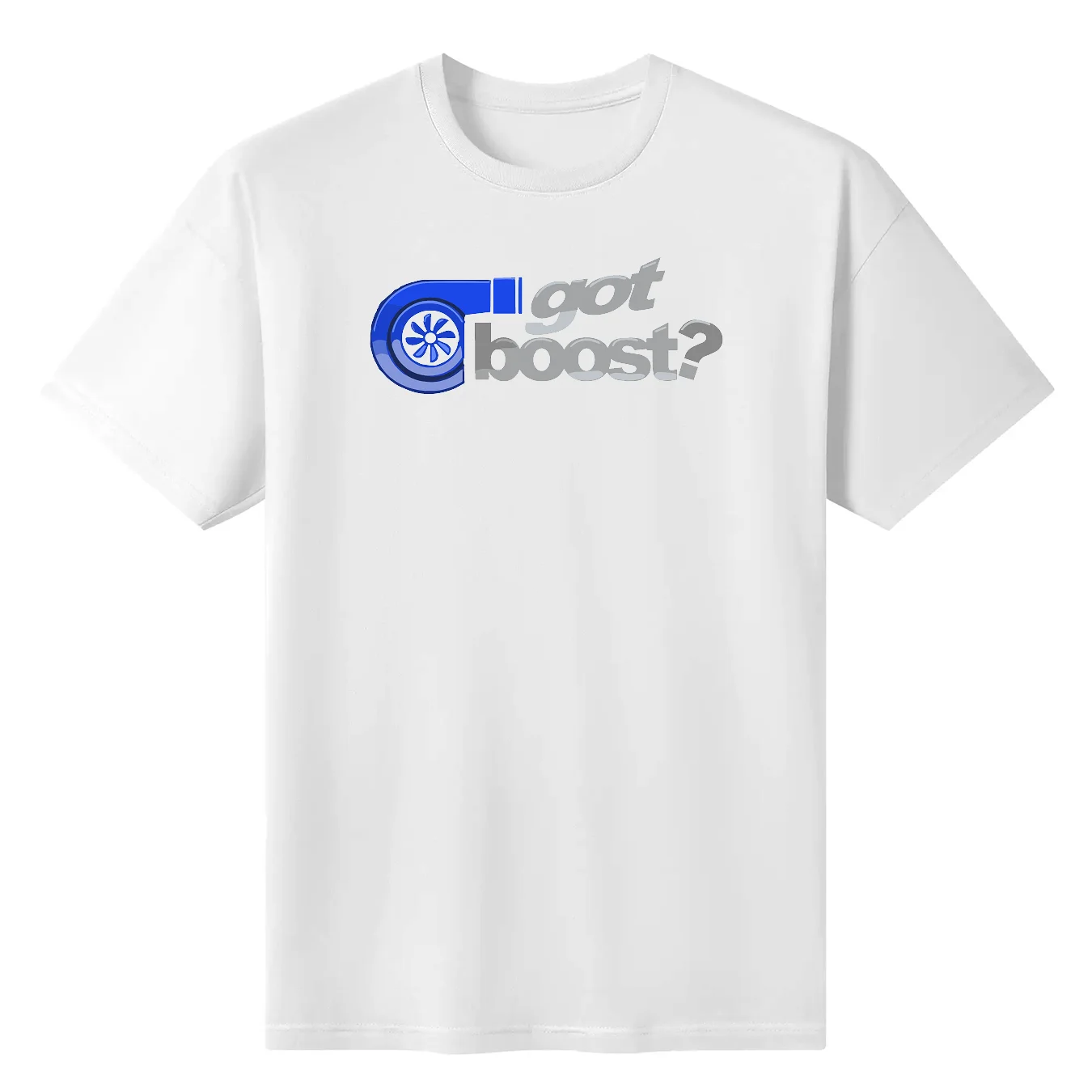 

New Fashion Got Boost Turbocharger T Shirt Automotive Turbo Blue