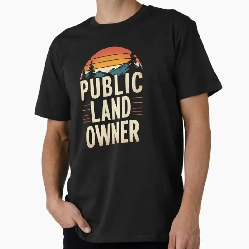 Public Land Owner T Shirt Made USA AUS M 2XL