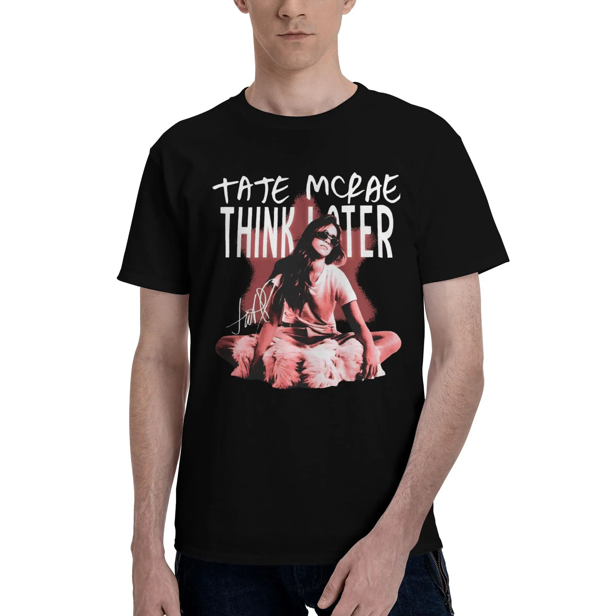

Tate Mcrae Think Later Tee Shirt for Men Women Graphic Print T Shirts 100% Cotton Clothes