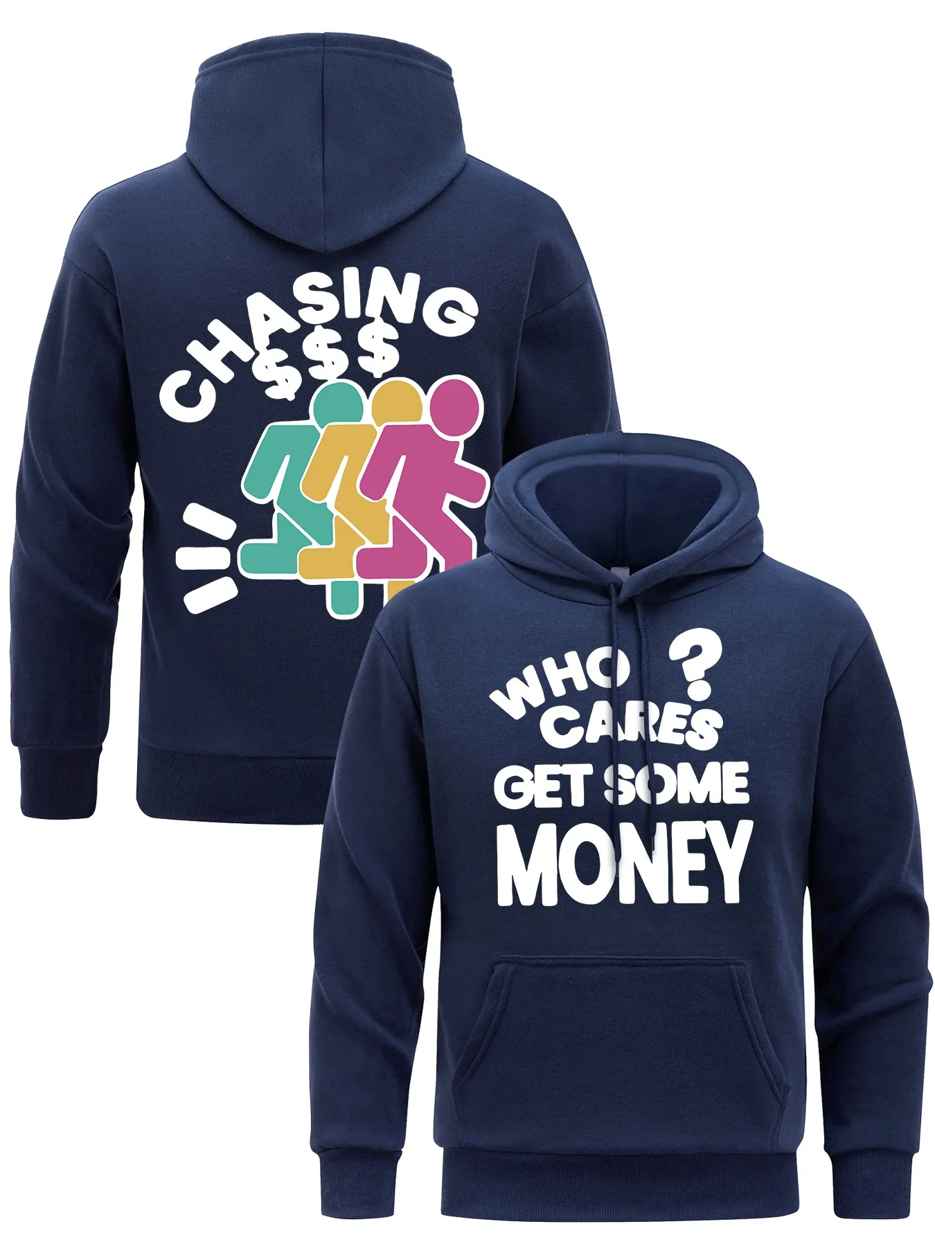 Chasing Money Men Hoody Who Cares Get Some Money Hooded Comfortable Hoodie Man Warm FleeceSpring Autumn Clothes