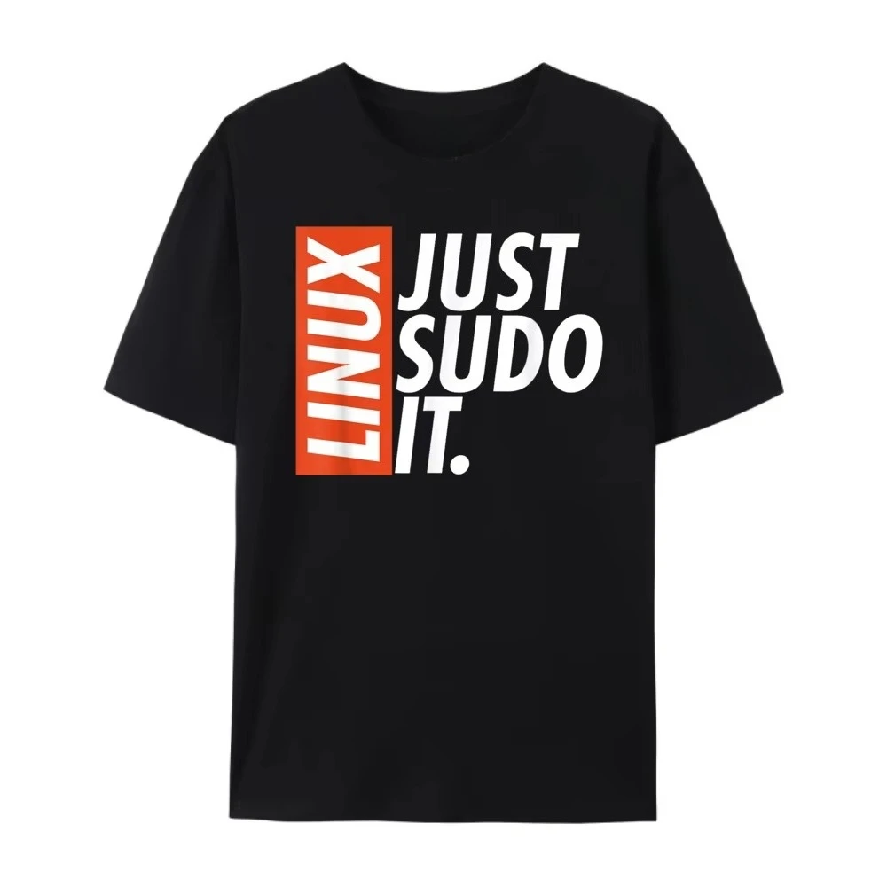 Summer Bestseller Linux Just Sodo It Coding Nerd Pride Sudo Style Humor Graphic T Shirts  Cotton Men's Clothing Deals Luxury