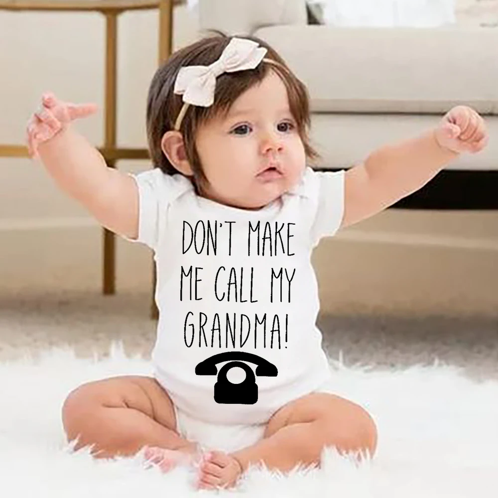 Don\'t Make Me Call My Grandma Newborn Baby Girls Bodysuit Toddler Baby Boys Clothes Funny Telephone Printed Gift for Baby