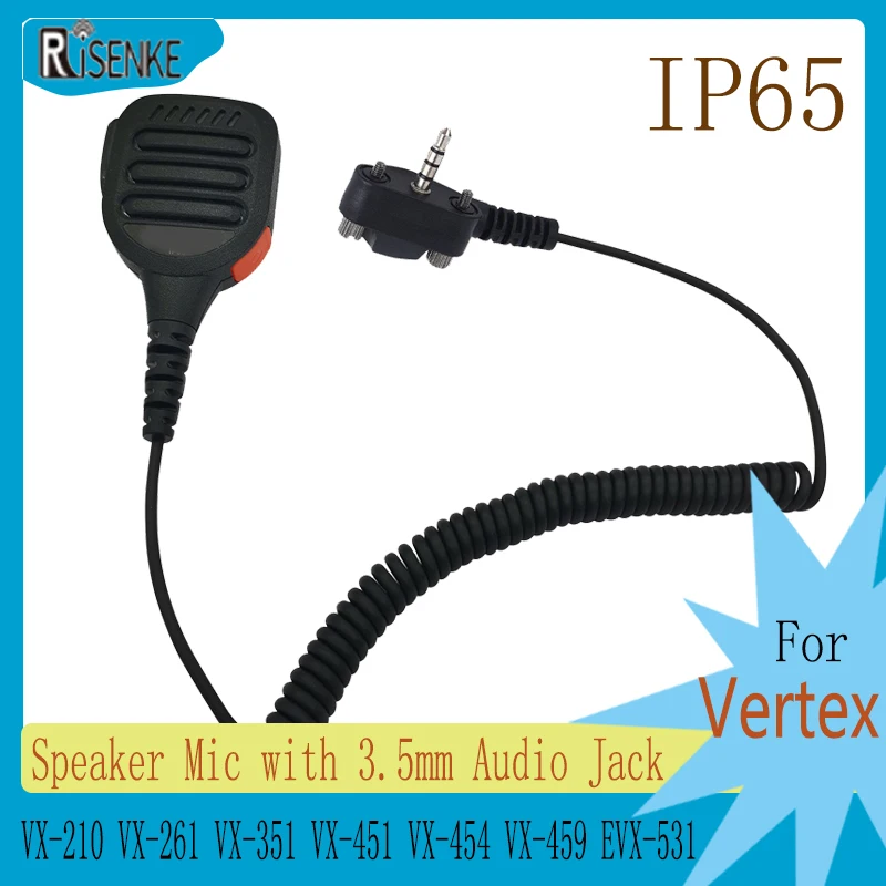 

RISENKE-Speaker Mic with 3.5mm Audio Jack,for Vertex,VX-210,VX-410,VX-231,VX-261,VX-264,VX-351,VX-451,VX-454,VX-459,EVX-531,IP65