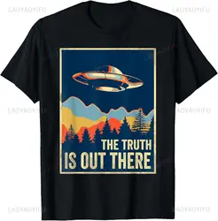 New Arrival The Truth Is Out There Alien UFO TShirt Casual Fashion Loose Streetwear Man T Shirt Y2k Hipster Hip Hop Women Tees