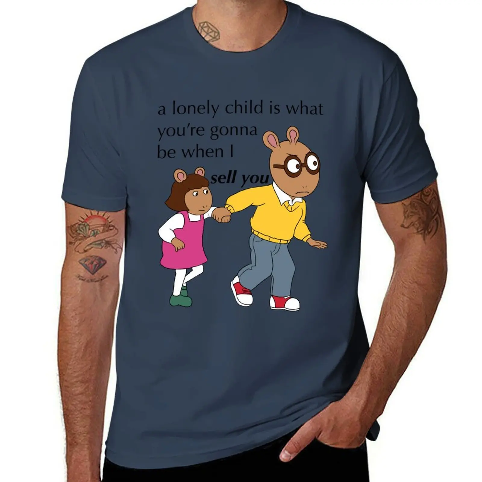 

A I child is - what meme arthur you sell be when gonna you're lonely T-Shirt Classic Crew Neck Cotton T-Shirt