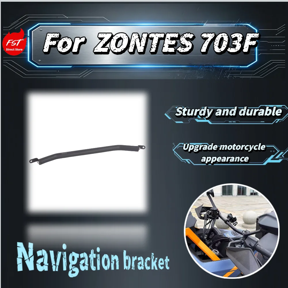 

For ZONTES 703F Motorcycle Handlebar Crossbar Phone Holder GPS Navigation Bracket Mod Accessories