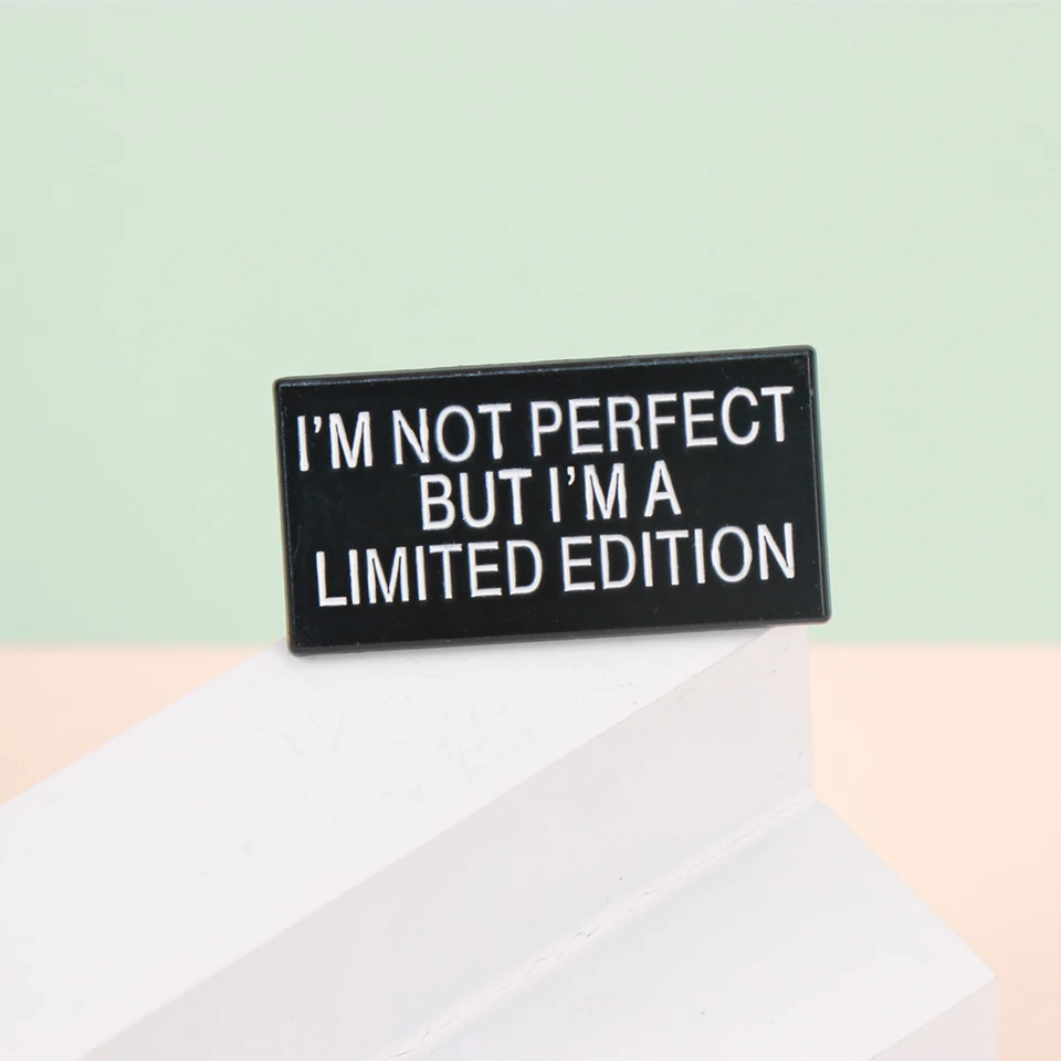 Letters I'M NOT PERFECT BUT I'M A LIMITED EDITION Enamel Metal Funny Pins Brooches Badges Backpack Clothing DIY Decorative Patch - view 4