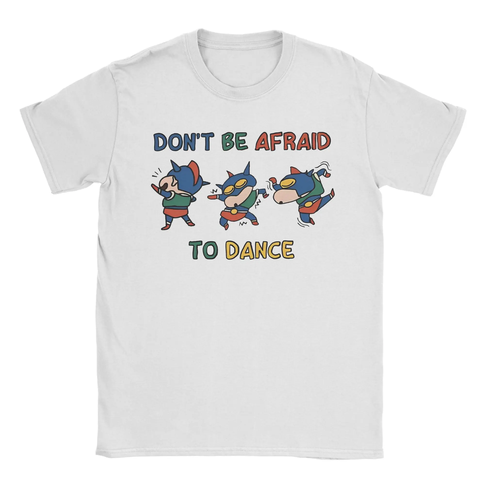 Men Don't Be Afraid To Dance Crayon Shin-chan T Shirts  Cotton Clothing Hipster Crewneck Tee Shirt Plus Size T-Shirt