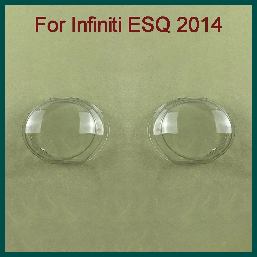 

Auto Case Headlamp Caps Car Front Headlight Lens Cover Lampshade Lampcover Head Lamp Light Glass Shell For Infiniti ESQ 2014
