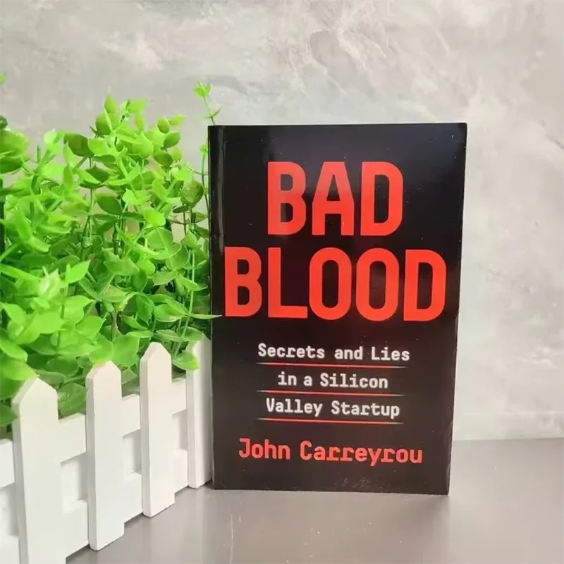 Bad Blood : Secrets and Lies in A Silicon Valley Startup Paperback Book English