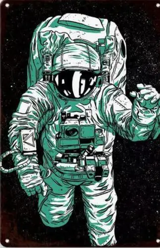 SPACE ASTRONAUT METAL SIGN OUTER SPACE GOING TO YHE MOON! WALL ART MAN CAVE ART