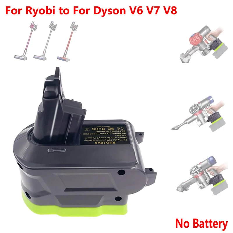 

Universal RYO18V for DysonV8/V7/V6 Battery Adapter, for Ryobi 18V Lithium Battery to for Dyson V6 V7 V8 Handheld Vacuum Cleaner