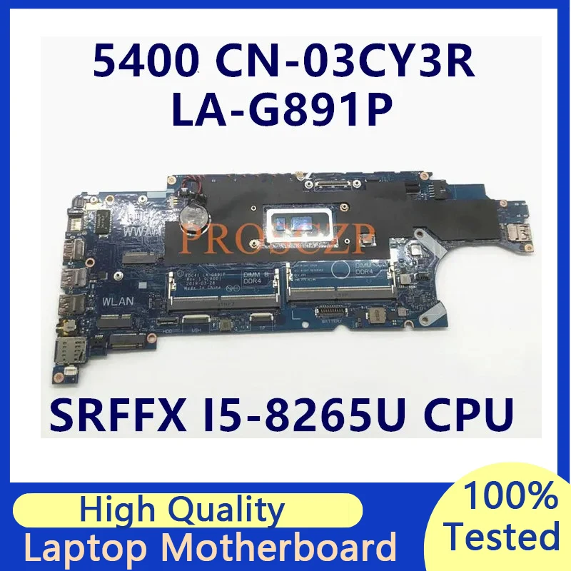 

CN-03CY3R 03CY3R 3CY3R Mainboard For Latitude 5400 W/SRFFX I5-8265U CPU DDR4 Laptop Motherboard EDC41 LA-G891P 100% Working Well