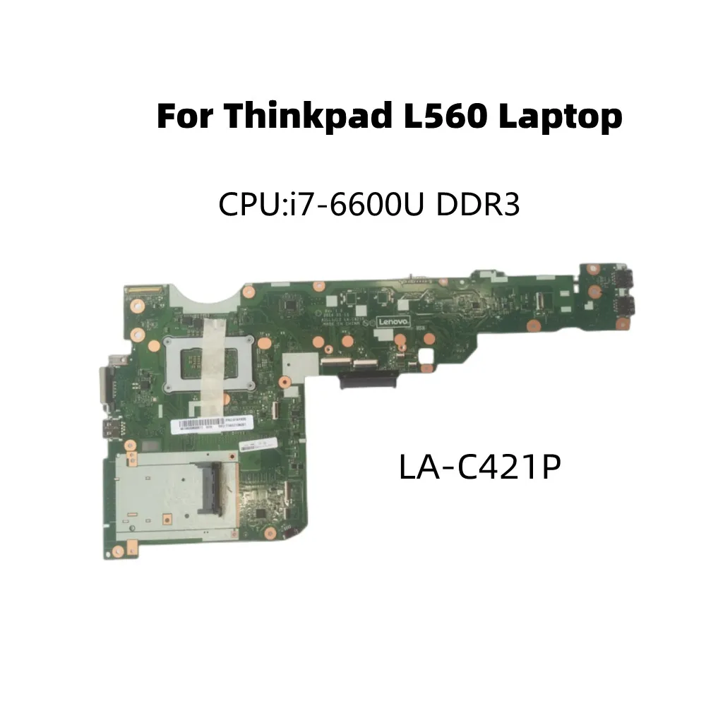 Материнская плата L560 AILL1/L2 LA-C421P для ноутбука Thinkpad L560 20F1 20F2 CPU:i7-6600U DDR3 01LV954 01LV957 01LV956 01LV955 100% OK