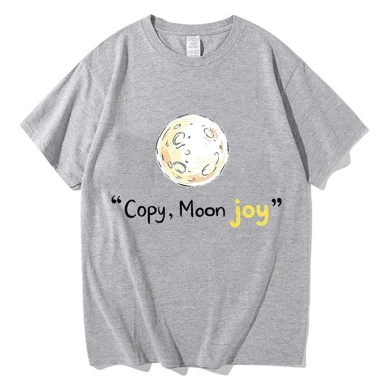 Funny Copy Moon Joy Graphic Print T Shirts Men's Women Cute Kwaii Meme T-shirts Female Casual Tshirt Clothes Cheap Free Shipping