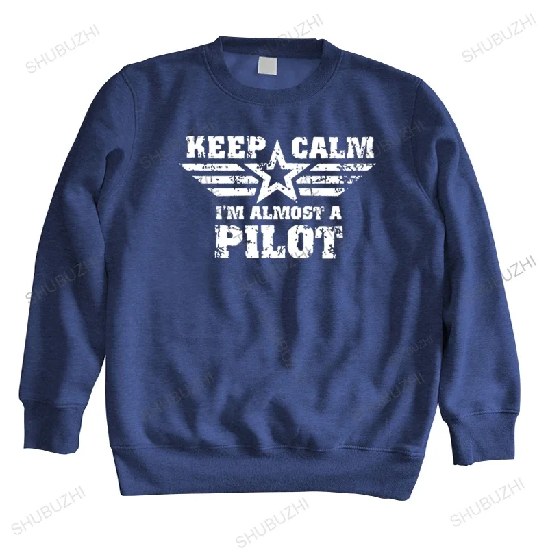 autumn hoodie Keep Calm I Am Almost A Pilot sweatshirts Funny Gift For Pilot Letter Printed Mens sweatshirt Euro size TOPS