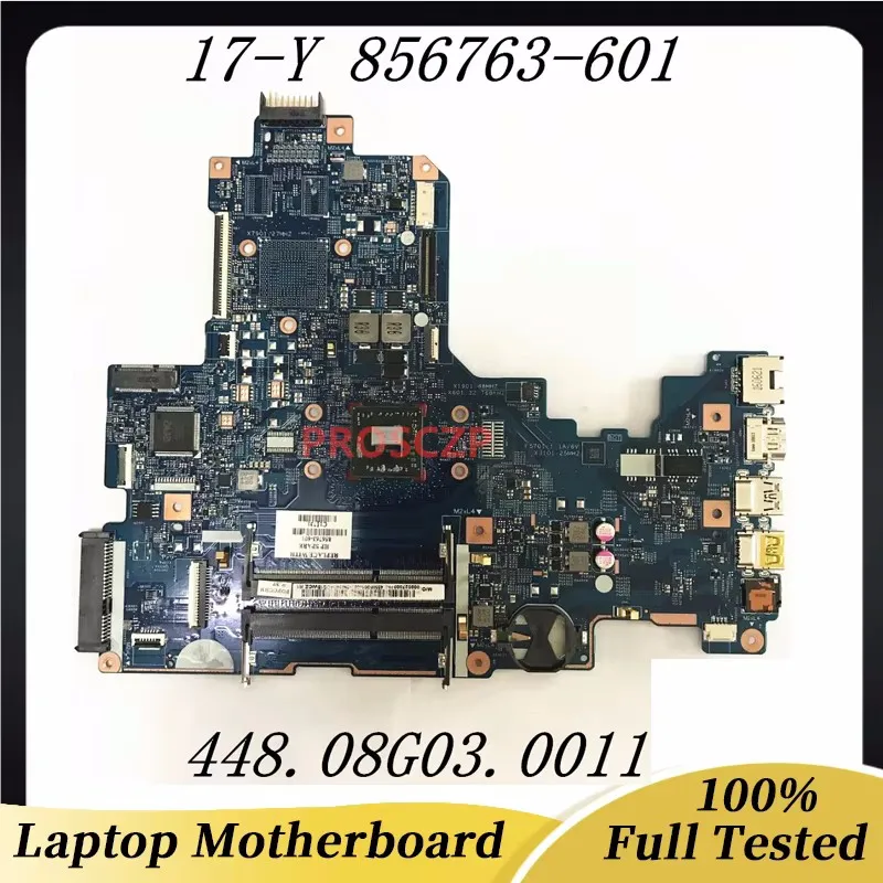 Carte mère d'ordinateur portable HP 17-Y, 856763-601, 856763-001 Carte mère de haute qualité pour carte mère d'ordinateur portable 15286. 08G03.0011 avec CPU E2-7100 100% Test OK