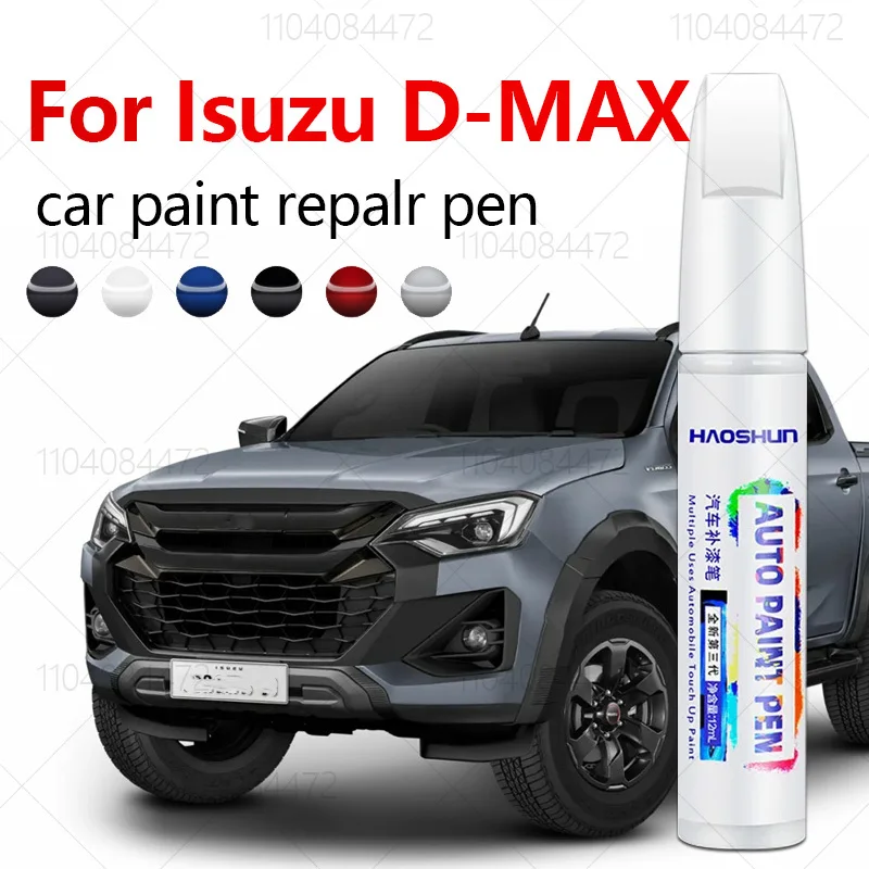 Car Paint Repair Pen For 1972-2025 Isuzu D-MAX Paint Scratch Repair Accessories Black Grey Red Silver White Blue Orange