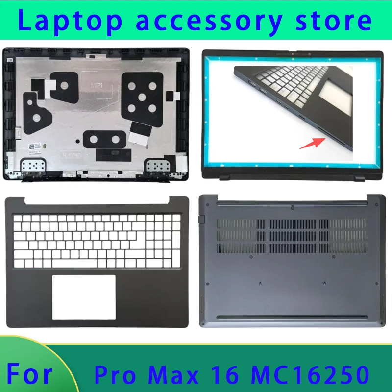 NEW Suitable for Pro Max 16 MC16250 series laptops LCD screen top cover screen frame palm support bottom shell ABCD hinge