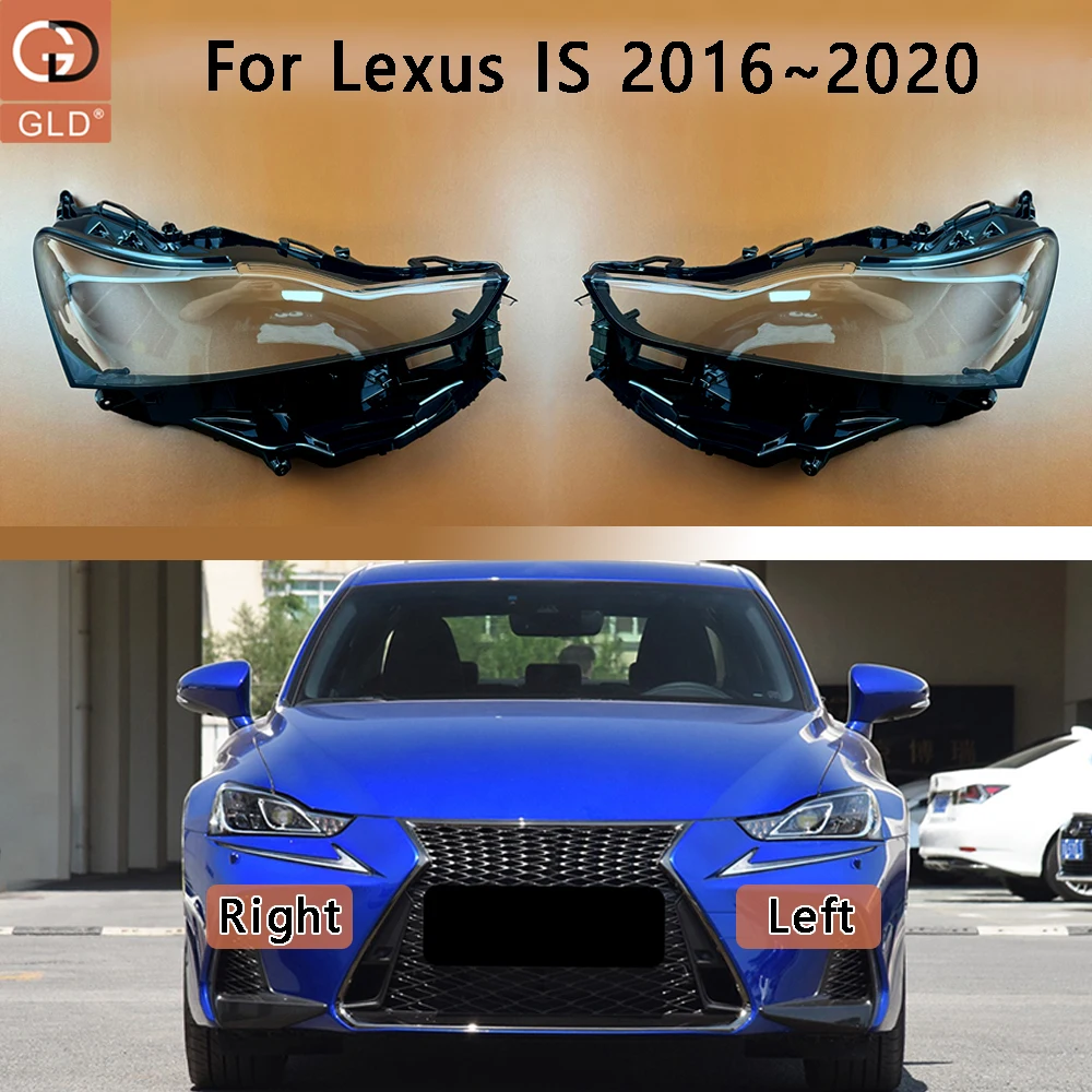 

For Lexus IS IS300 IS250 2016~2020 Headlamp Lamp Shell Headlight Cover Transparent Lens Plexiglass Replace Original Lampshade