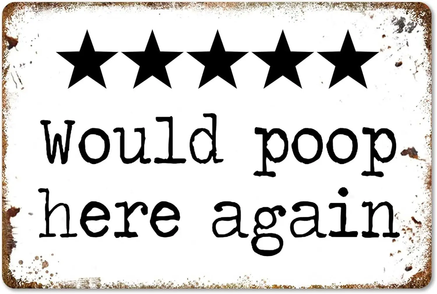 Would Poop Here Again - Funny Five Star Rating Bathroom Sign Decor - Indoor Outhouse Bathroom Door Wall Art 8 x 12 Inch (22 sign