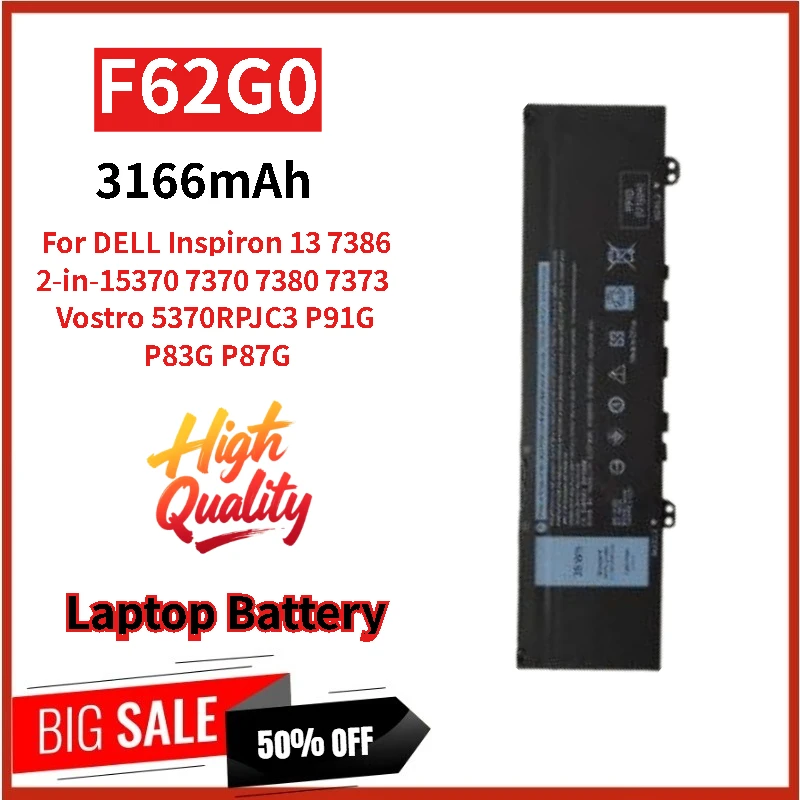 

High Quality F62G0 Laptop Battery 11.4V 3166mAh For DELL Vostro P91G 5370 RPJC3 P83G Inspiron 13 7386 2-in-1 7380 5370 7370