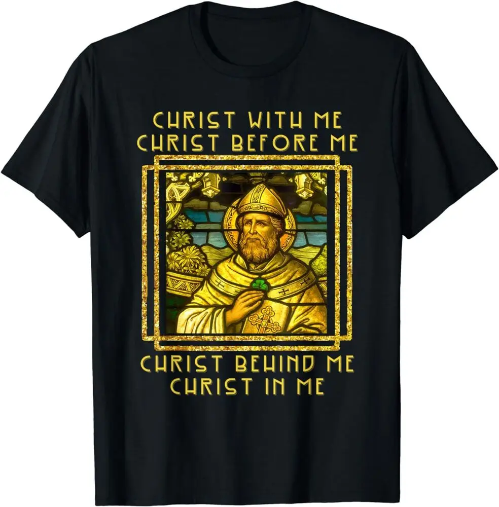 Saint Patrick Of Ireland Prayer Irish Catholic T-Shirt Unisex T-shirts For Man Woman Short Summer Tees