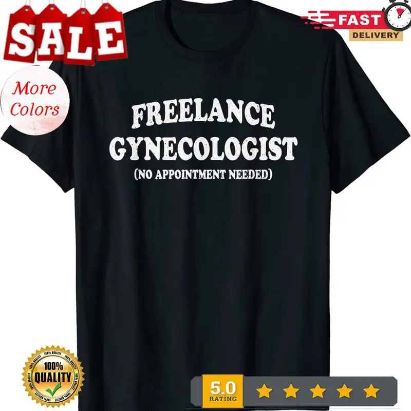 تي شيرت Freelance Gyno Gynecologist مضحك ومبتكر #1