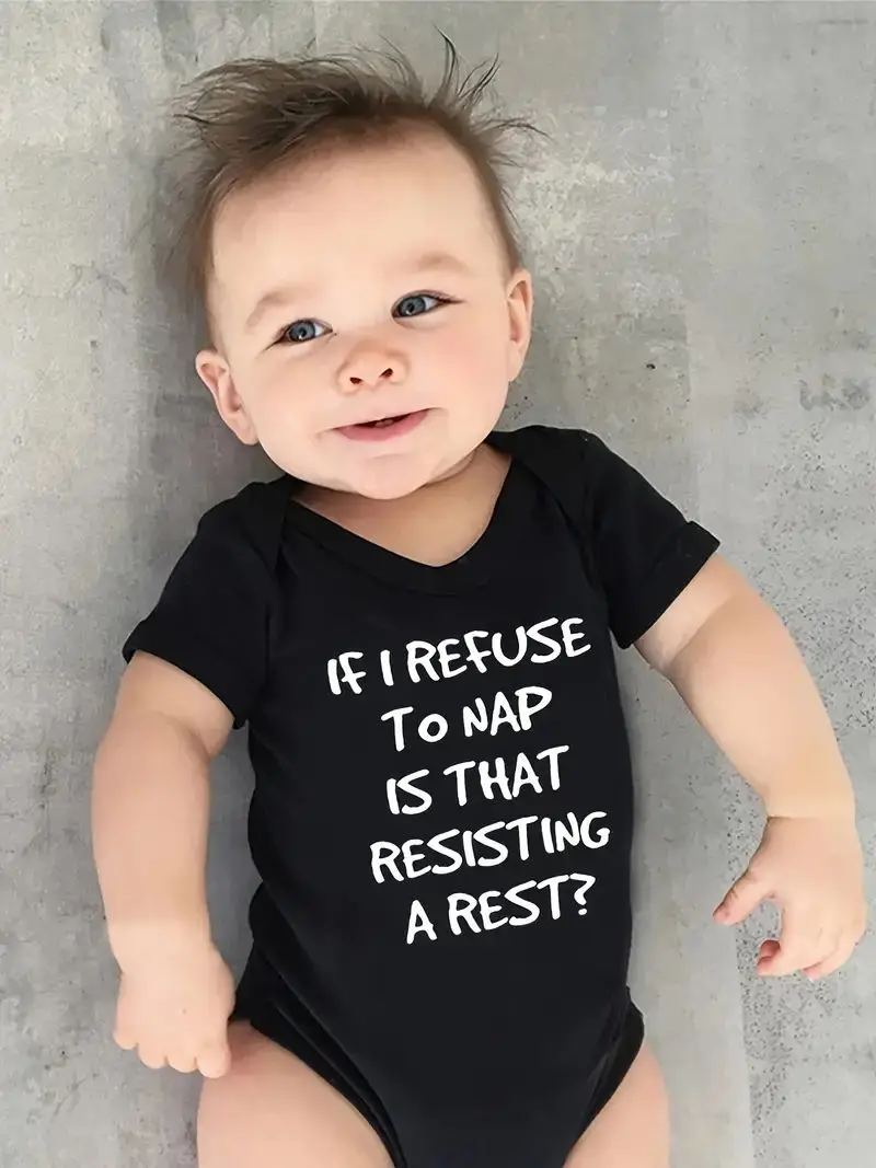 If I Refuse To Nap Is That Resisting A Rest Cute Baby Rompers Boy Girl Print Bodysuit Infant Short Sleeve Jumpsuit Kids Clothes