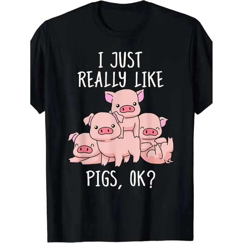 

Cute Pig Graphic T-shirt, I Just Really Like Pigs OK Funny Slogan Tee, Animal Lover Farm Owner Gift Short Sleeve Top