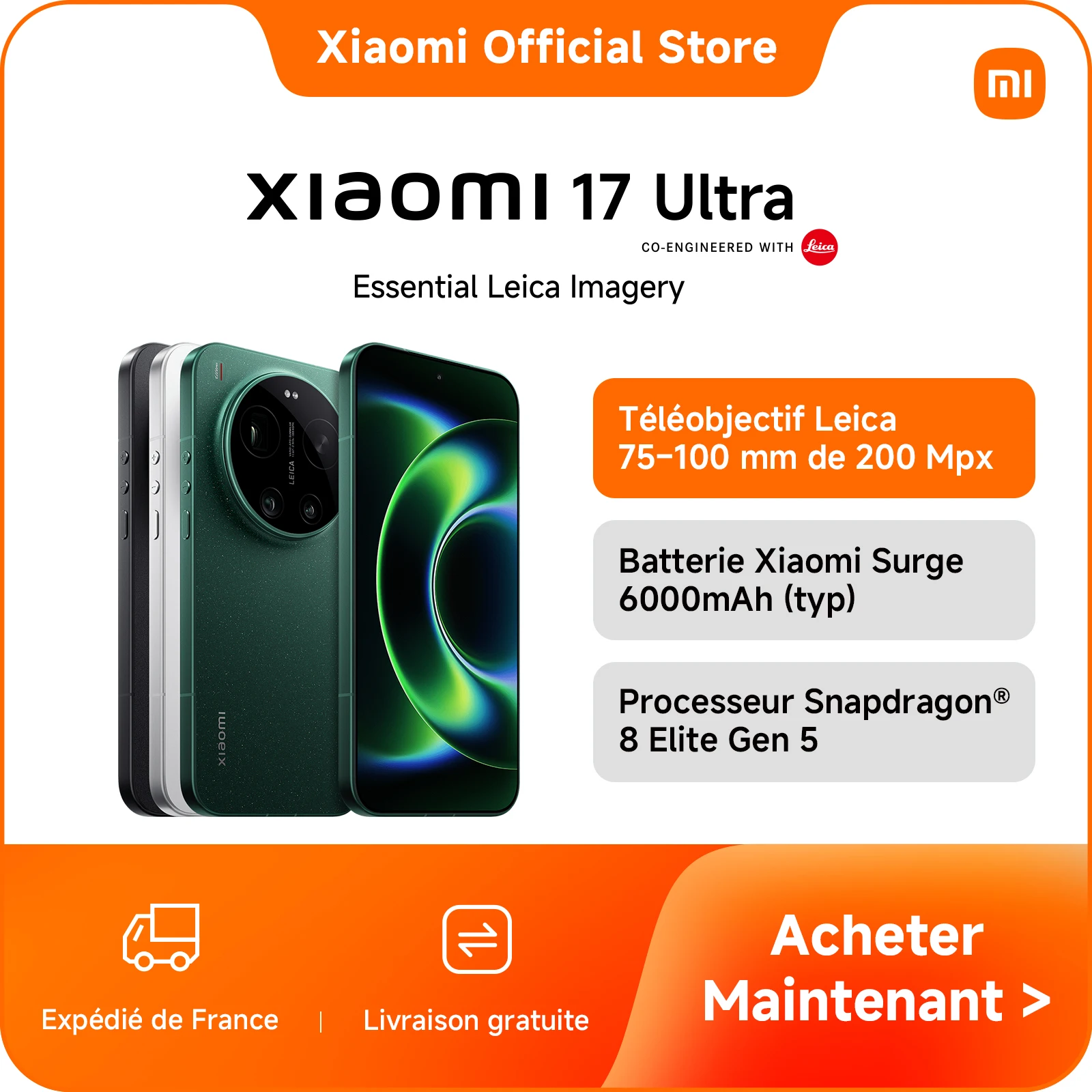 Xiaomi France | Xiaomi 17 Ultra,T�l�objectif Leica 75?100 mm de 200 Mpx,Batterie Xiaomi Surge 6000mAh (typ),Processeur Snapdragon(r) 8 Elite Gen 5