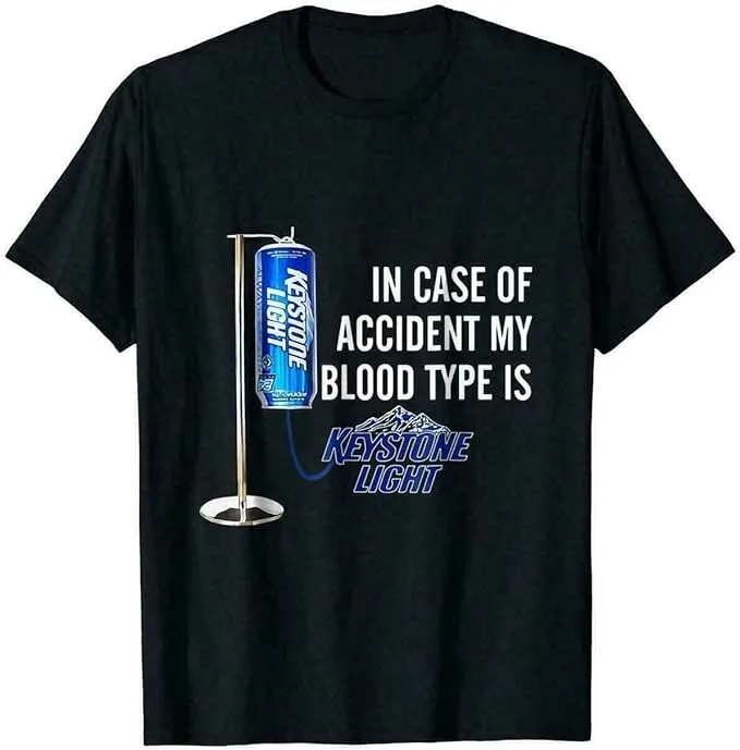 In Case Of Accident My Blood Type Is Keystone Light Black T Shirt