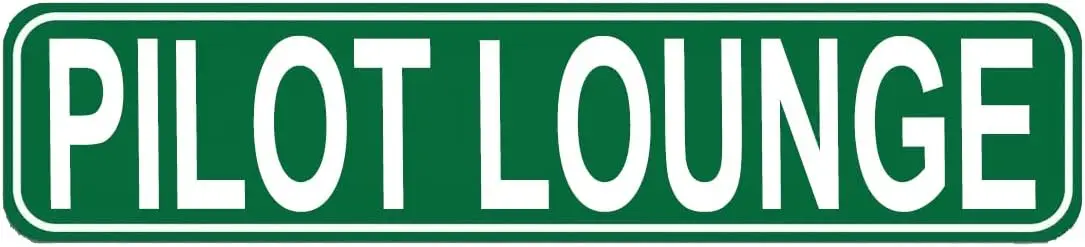 Pilot Lounge signs, aircraft or aircraft hangar metal signs, rustic road signs or door nameplates Novelty signs are suitable for