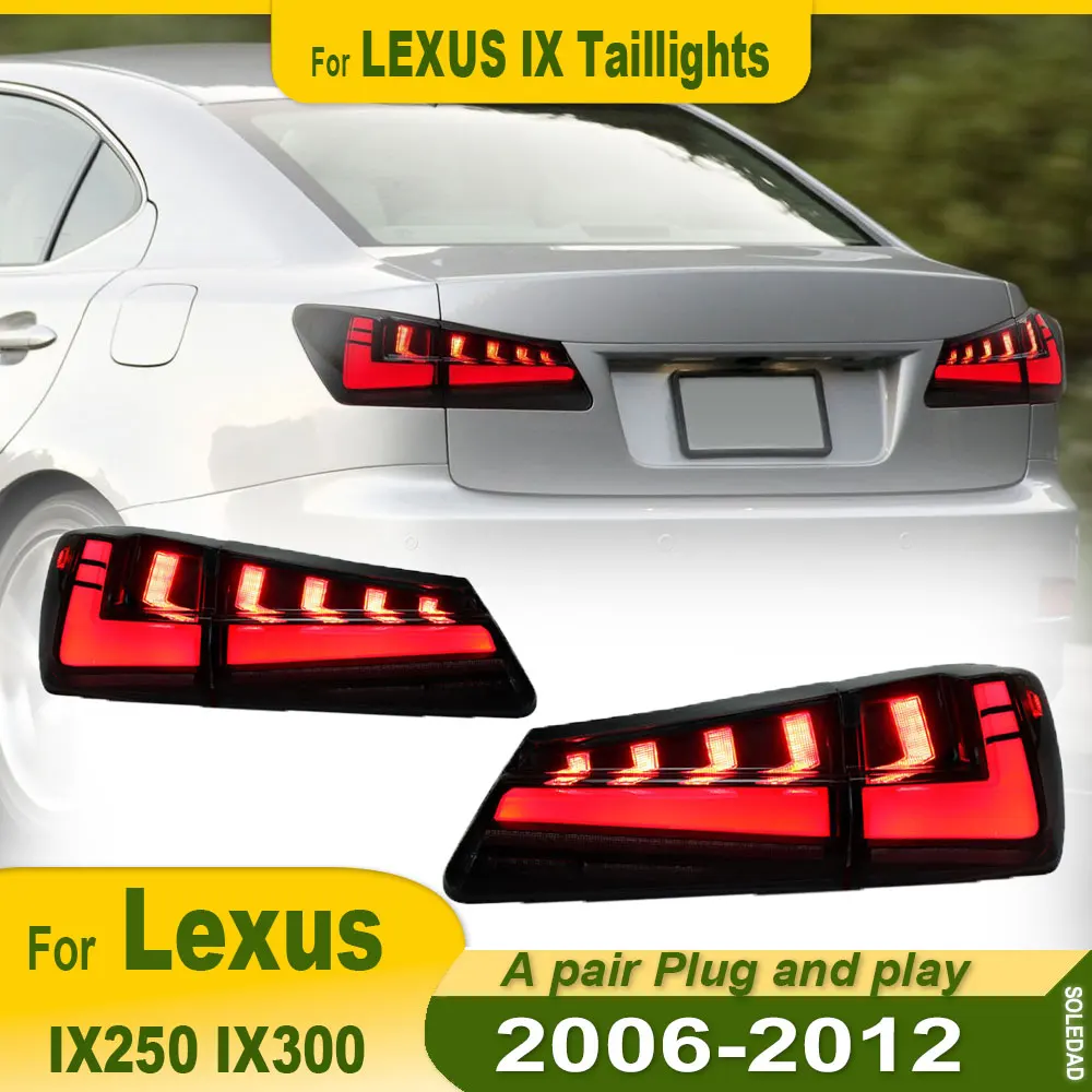 Car Taillights LED For Lexus IS250 IS300 Sedan 2006 2007 2008 2009 2010 2011 2012 Tail Light Lamp Assembly DRL Sequential Signal