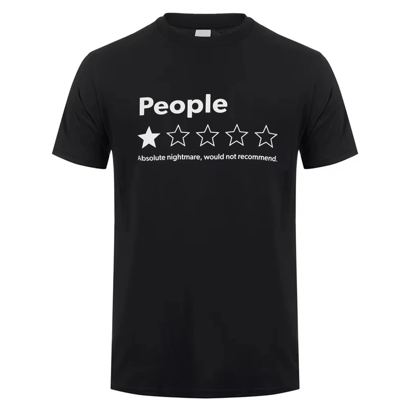 Funny Letter People Absolute Nightmare Would Not Recommend Summer Cotton Men's Women Tops Tee Streetwear Casual Trendy Oversized