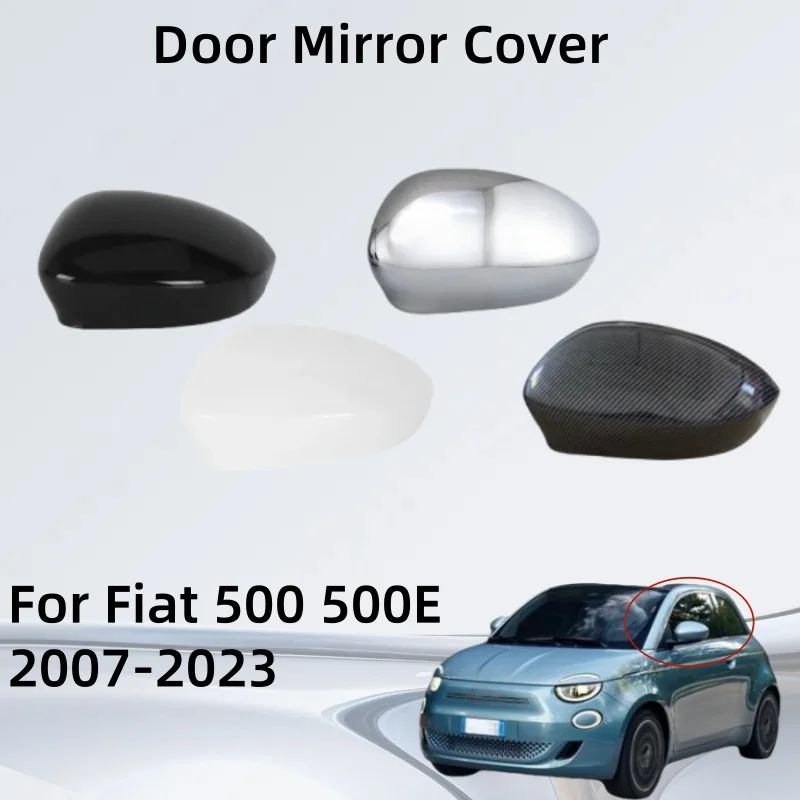 

Car Accessories Mirror Housing Cars Door Mirror Cover For Fiat 500 500E 2007-2023 Car Rearview Replace Housing