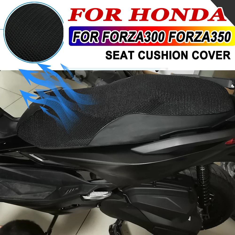 

For Honda Forza300 Forza350 NSS Forza 350 300 NSS350 Motorcycle Accessories Sunscreen Breathable Net Rear Seat Cushion Cover Pad