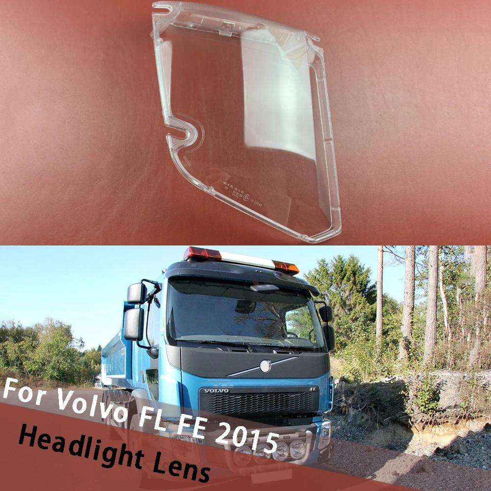 

Крышка фары для Volvo FL FE 2015, прозрачный корпус, передние фары, линза, абажур, прозрачный чехол для лампы